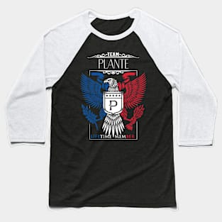 Team Plante Lifetime Member, Plante Name, Plante Middle Name Baseball T-Shirt